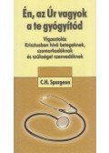 C. H. Spurgeon - Én, az Úr vagyok a te gyógyítód
