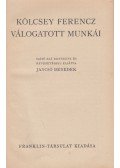 Kölcsey Ferenc - Kölcsey Ferencz válogatott munkái