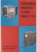 Farkas György - Elektronikai műszerész szakmai ismeret II-III.