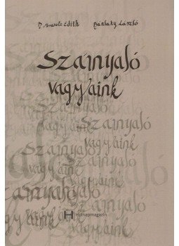 B. Moravetz Edith, Bánlaky László - Szárnyaló vágyaink (dedikált),  2017 antikvár könyv