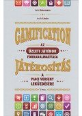 Gabe Zichermann,Joselin Linder - Gamification - Az üzleti játékok forradalmasítása
