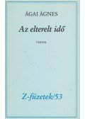 Ágai Ágnes - Az elterelt idő