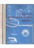 Szarka Sándor - Háztartási gépszerelő szakmai ismeret I-II.