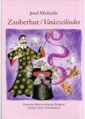 Josef Michaelis - Zauberhut / Varázscilinder