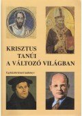 Sárkányné Horváth Erzsébet,Trajtlerné Koppányi Ágnes - Krisztus tanúi a változó világban