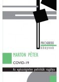 Péter Márton - Covid-19 - Az egészségtelen politikák ragálya