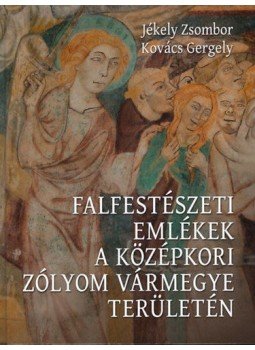 Jékely Zsombor, Kovács Gergely - Falfestészeti emlékek a középkori Zólyom vármegye területén, null 2021 antikvár könyv