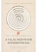 Vassányi Miklós, Kutrovátz Gábor - A világ bizonyos szimmetriája - A kora újkori csillagászat története válogatott források tükrében