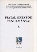 Egresi Katalin - Fiatal oktatók tanulmányai 3.