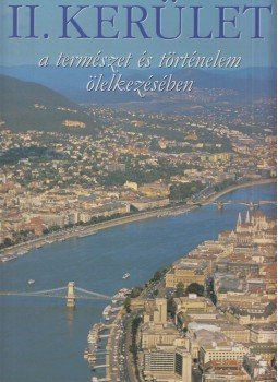R. Várkonyi Ágnes - II. kerület (dedikált) R. Várkonyi Ágnes - II. kerület (dedikált), Budapest 2005 antikvár könyv