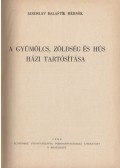 Balastik, Jaroslav - A gyümölcs, a zöldség, a hús és a tojás házi tartósítása