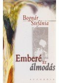 Bognár Stefánia - Emberé az álmodás