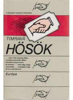 Timrava, Bozena Slancíková - Hősök Timrava, Bozena Slancíková - Hősök, Budapest 1987 antikvár könyv