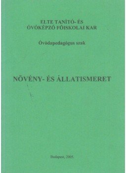 Dr. Kanczler Gyuláné, Bihariné Krekó Ilona, Légler Judit - Növény- és állatismeret Dr. Kanczler Gyuláné, Bihariné Krekó Ilona, Légler Judit - Növény- és állatismeret, Budapest 2005 antikvár könyv