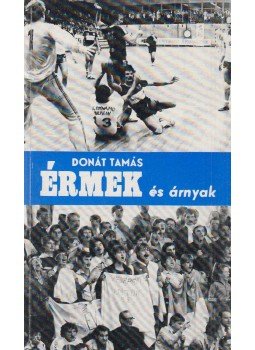 Donát Tamás - Érmek és árnyak Donát Tamás - Érmek és árnyak, Veszprém 1986 antikvár könyv