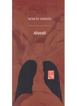 Németh András - Alveoli Németh András - Alveoli, Budapest 2015 antikvár könyv