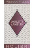 Kosztolányi Dezső - Omelette á Woburn