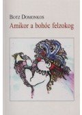 Botz Domonkos - Amikor a bohóc felzokog (dedikált)