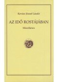 Kovács József László - Az idő rostájában
