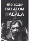 Bíró József - Halálom halála (dedikált)