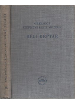 Pigler Andor - A régi képtár katalógusa II. Pigler Andor - A régi képtár katalógusa II., Budapest 1954 antikvár könyv