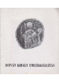 Kralovánszky Alán - István király emlékkiállítás