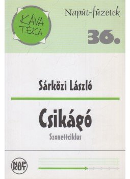 Sárközi László - Csikágó Sárközi László - Csikágó, Budapest 0 antikvár könyv