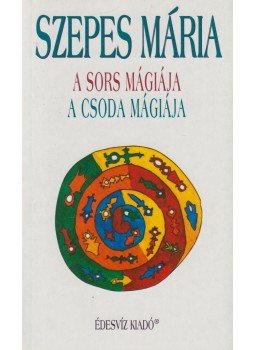 Szepes Mária - A sors mágiája / A csoda mágiája (dedikált), Budapest 1997 antikvár könyv