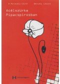 B. Moravetz Edith,Bánlaky László - Acélszürke pipacspirosban (dedikált)