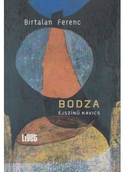 Birtalan Ferenc - Bodza éjszínű kavics (dedikált) Birtalan Ferenc - Bodza éjszínű kavics (dedikált), 2016 antikvár könyv