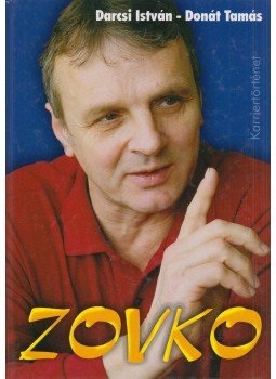 Darcsi István, Donát Tamás - Zovko (dedikált) Darcsi István, Donát Tamás - Zovko (dedikált), Balatonfűzfő 2007 antikvár könyv