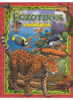 Bagoly Ilona - Egzotikus vadállatok Bagoly Ilona - Egzotikus vadállatok, Debrecen 2008 antikvár könyv