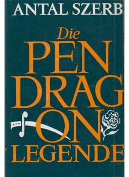Szerb Antal - Die Pendragon-Legende Szerb Antal - Die Pendragon-Legende, Budapest 1977 antikvár könyv