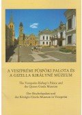 Dr. Török József - A veszprémi Püspöki Palota és a Gizella Királyné Múzeum