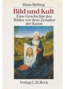 Hans Belting - Bild und Kult Hans Belting - Bild und Kult, München 1991 antikvár könyv
