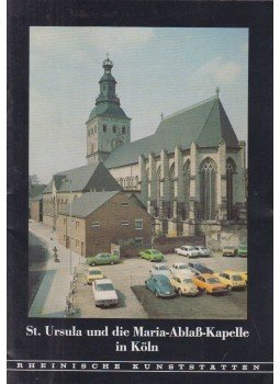  - St. Ursula und die Maria-Ablaß-Kapelle in Köln, Köln 1984 antikvár könyv