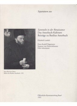 Elisabeth Landolt - Das Amerbach-Kabinett und seine Inventare Elisabeth Landolt - Das Amerbach-Kabinett und seine Inventare, Basel 1991 antikvár könyv