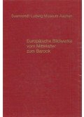 Ernst Günther Grimme - Europäische Bildwerke vom Mittelalter zum Barock