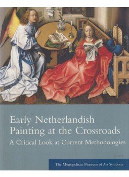 Maryan W. Ainsworth (szerk.) - Early Netherlandish Painting at the Crossroads, New York 2001 antikvár könyv