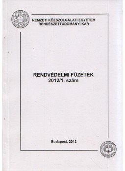 Valcsicsák Imre - Rendvédelmi füzetek 2012/1., Budapest 2012 antikvár könyv