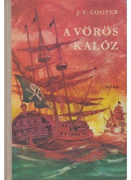 J. F. Cooper - A vörös kalóz J. F. Cooper - A vörös kalóz, Budapest 1972 antikvár könyv