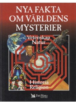 Cécile Lestienne, Denise Péricard-Méa - Nya fakta om världens mysterier, Stockholm 1997 antikvár könyv