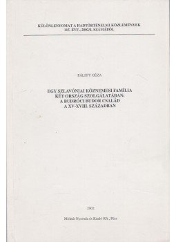 Pálffy Géza - Egy szlavóniai köznemesi família két ország szolgálatában: a budróci Budor család a XV-XVIII. században (Dedikált), Pécs 2002 antikvár könyv