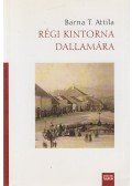 Barna T. Attila - Régi kintorna dallamára (dedikált)