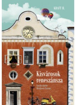  - Kisvárosok reneszánsza, null 2016 antikvár könyv