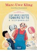 Marc,Uwe Kling - A nap, amikor a nagypapa tönkretette a vízforralót