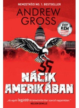 Andrew Gross - Nácik Amerikában Andrew Gross - Nácik Amerikában, null 2021 antikvár könyv
