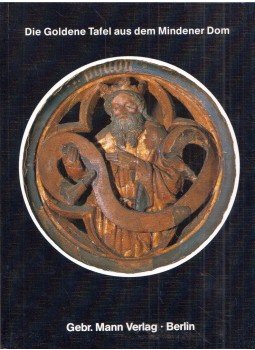 Hartmut Krohm, Robert Suckale - Die Goldene Tafel aus dem Mindener Dom Hartmut Krohm, Robert Suckale - Die Goldene Tafel aus dem Mindener Dom, Berlin 1992 antikvár könyv