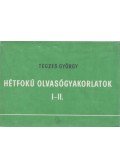 Tegzes György - Hétfokú olvasógyakorlatok I-II.