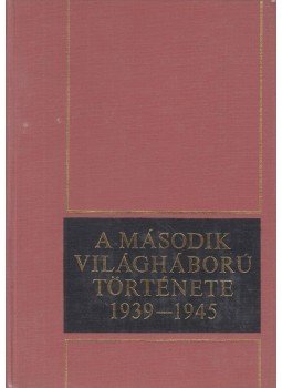 Bedő László - A második világháború története 1939-1945. 5.kötet, Budapest 1978 antikvár könyv